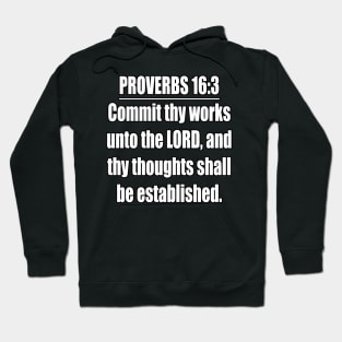 Proverbs 16:3 King James Version Bible Verse Hoodie